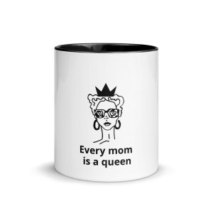 Every Mom Is A Queen Mug